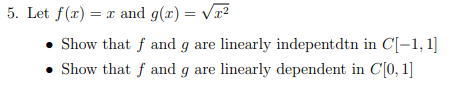 5 Let F X X And G X V22 Show That F And G Are Linearly Indepentdtn In C 1 1 Show That F And G Are Linearly 1