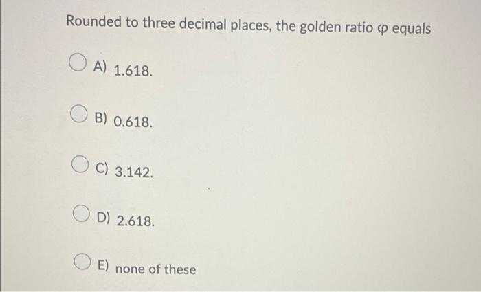 The Golden Ratio P Is The Positive Solution Of The Equation O A X2 1 X O B X2 1 C X 1 X2 D X2 1 X E 2