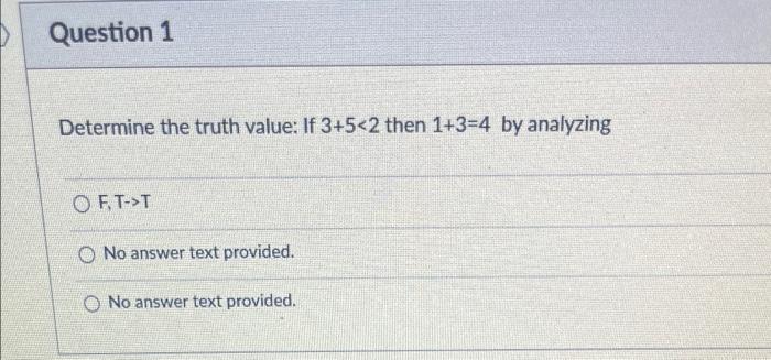 Question 1 Determine The Truth Value 1f3 5 2 Then 1 3 4 By Analyzing Of T T O No Answer Text Provided O No Answer Tex 1