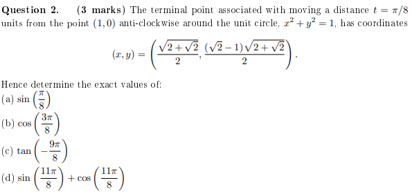 Question 2 3 Marks The Terminal Point Associated With Moving A Distance T 7 8 Units From The Point 1 0 Anti Clock 1