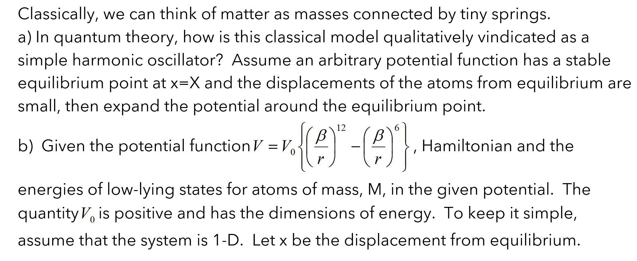 Classically We Can Think Of Matter As Masses Connected By Tiny Springs A In Quantum Theory How Is This Classical Mod 1