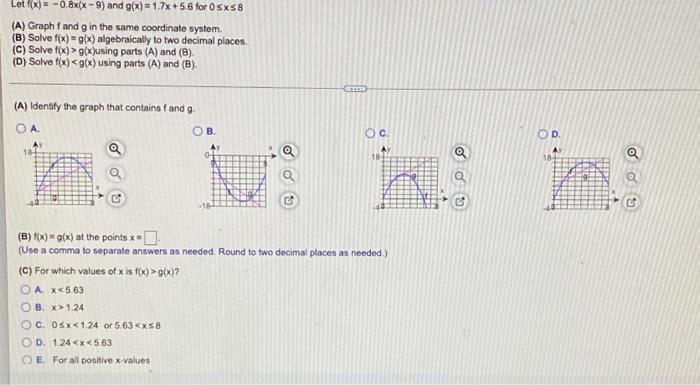 Letf X 0 8x X 9 And G X 1 7x 5 6 For 0 Sxs8 A Graph Fand G In The Same Coordinate System B Solve F X G 1