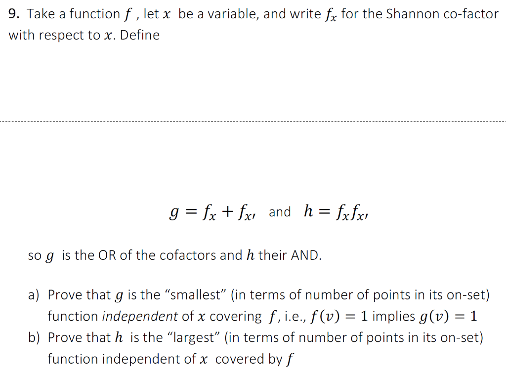 9 Take A Function F Let X Be A Variable And Write Fx For The Shannon Co Factor With Respect To X Define G Fx Fx 1