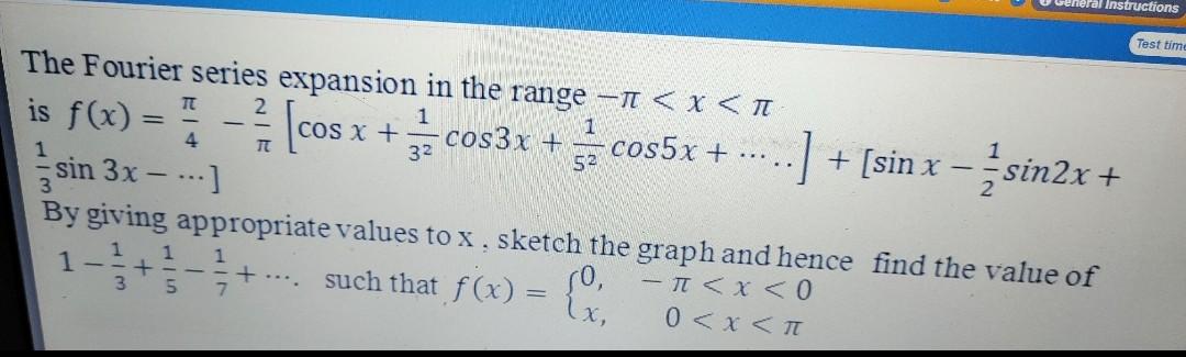 General Instructions Test Time Tt 2 1 Cos 32 1 4 1 The Fourier Series Expansion In The Range 1 X 1 Is F X 1