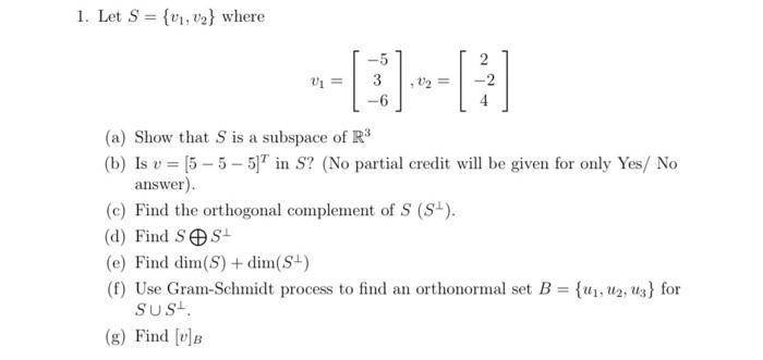 1 Let S 01 02 Where 5 3 V A Show That S Is A Subspace Of R3 B Is V 5 5 5 In S No Partial Credit Wil 1