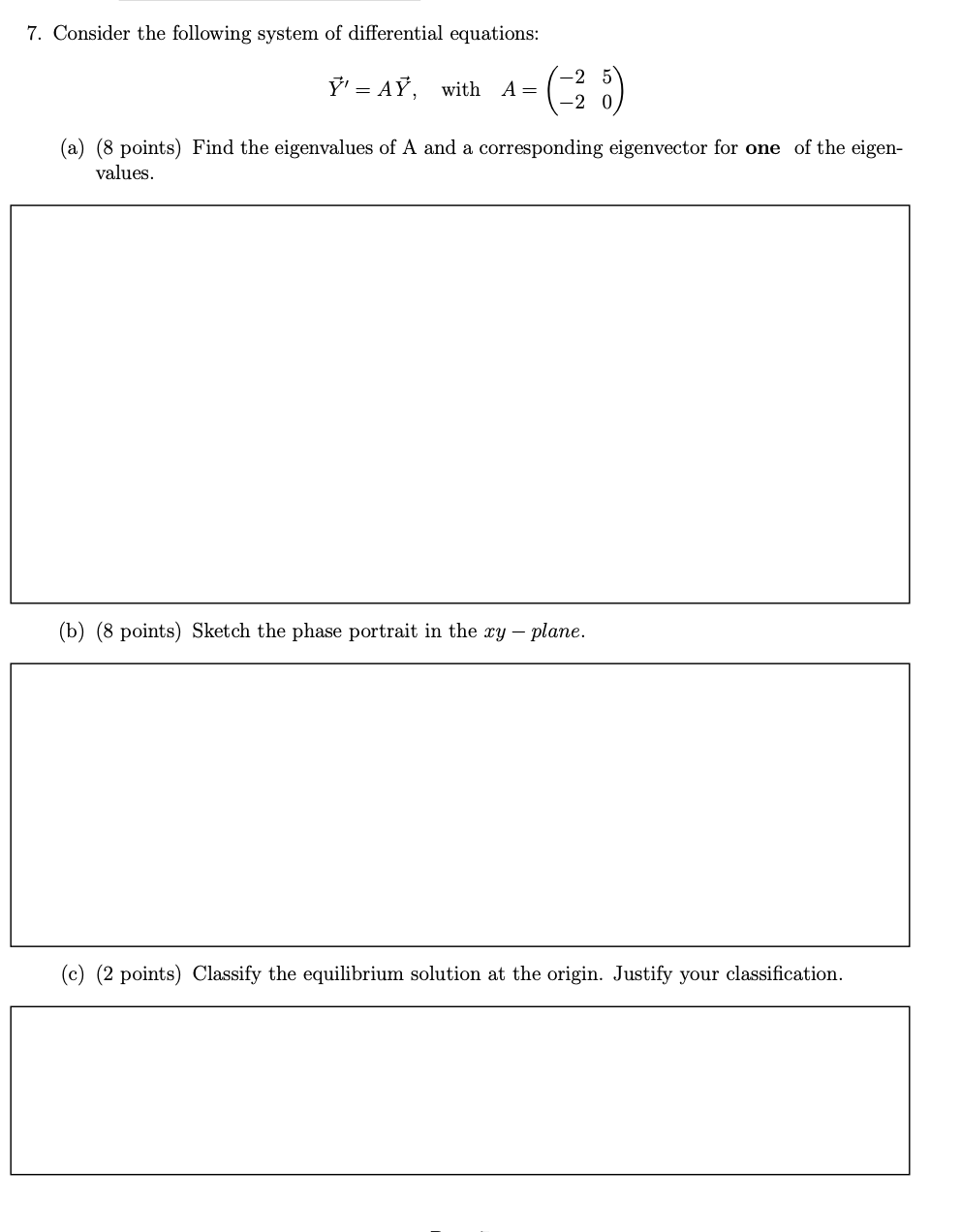 7 Consider The Following System Of Differential Equations Y Ay With A 23 A 8 Points Find The Eigenvalues 1