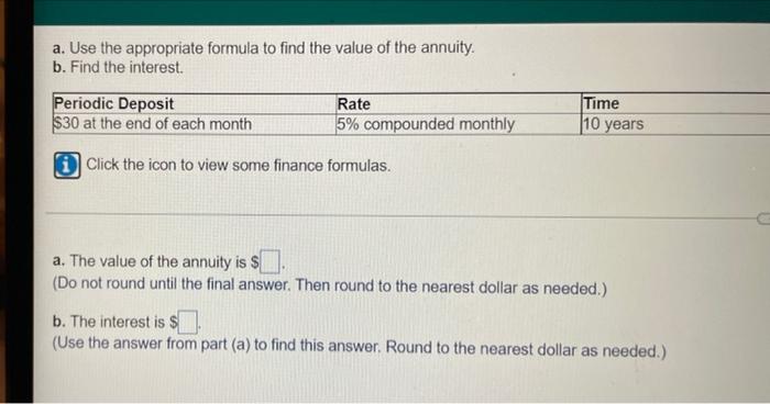 A Use The Appropriate Formula To Find The Value Of The Annuity B Find The Interest Time Periodic Deposit 30 At The 1