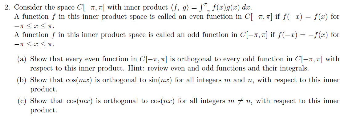 2 Consider The Space C 1 1 With Inner Product F G F F X G X Dx A Function F In This Inner Product Space I 1