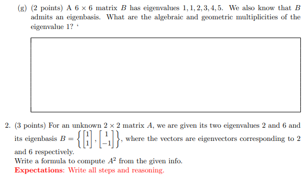 G 2 Points A 6 X 6 Matrix B Has Eigenvalues 1 1 2 3 4 5 We Also Know That B Admits An Eigenbasis What Are The Alge 1