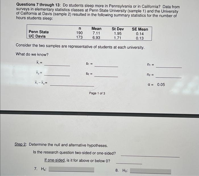Questions 7 Through 13 Do Students Sleep More In Pennsylvania Or In California Data From Surveys In Elementary Statist 1
