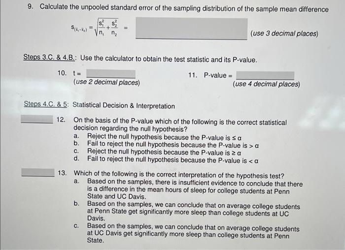 Questions 7 Through 13 Do Students Sleep More In Pennsylvania Or In California Data From Surveys In Elementary Statist 2