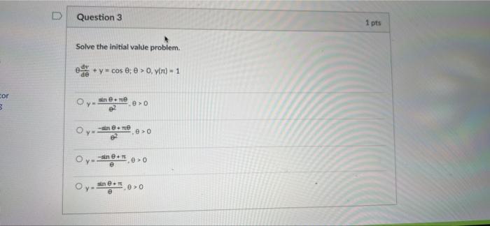 Question 3 1 Pts Solve The Initial Value Problem Y Cos 8 E 0 Yin 1 De Cor 3 Oy Sin Me 8 0 Oy 00 Oy S 1