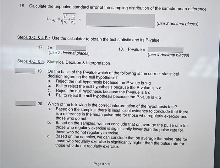 Questions 14 Through 20 It Is Believed That Regular Physical Exercise Leads To A Lower Resting Pulse Rate Following Ar 2