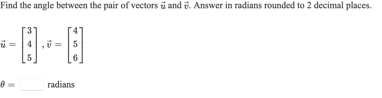 Find A Basis For Wi W Span 1 Find The Angle Between The Pair Of Vectors U And V Answer In Radians Rounded To 2 De 2