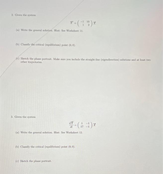 2 Given The System 10 T X A Write The General Solution Hint Ser Worksheet 11 B Classify The Critical Equil 1