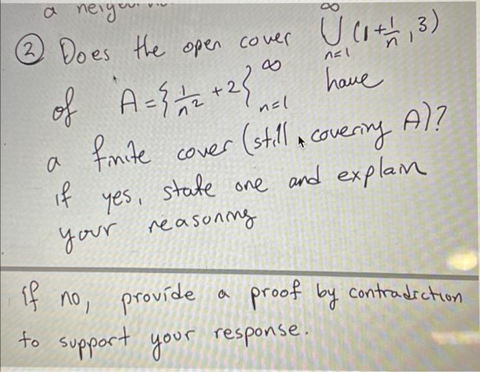 A Neigou 2 Ultah A 1 Nal Does The Open Cover U 1 1 2 3 Of A 2 220 Have A A Finite Cover Still Covering Al I 1