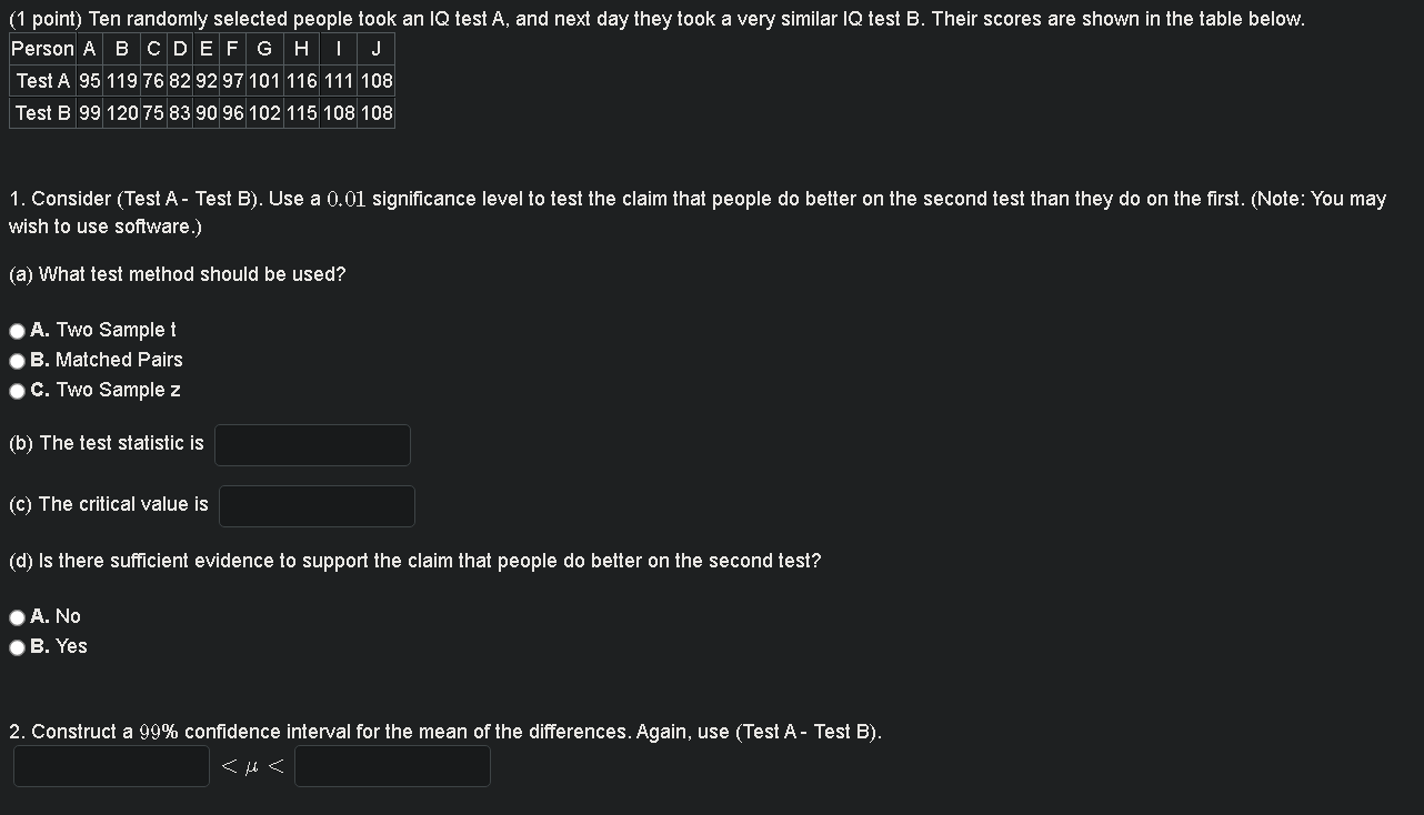1 Point Ten Randomly Selected People Took An Iq Test A And Next Day They Took A Very Similar Iq Test B Their Scores 1