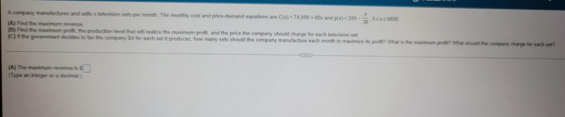 A Company Manufactures And Sells X Television Sets Per Month The Monthly Cost And Price Demand Equations Are C X 74 00 1