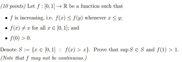 A 10 Points Let F 0 1 R Be A Function Such That F Is Increasing I E F X F Y Whenever R Y F X X For 1