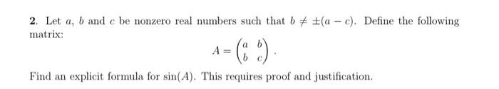 2 Let A B And C Be Nonzero Real Numbers Such That B A C Define The Following Matrix A 65 Find An Explicit Fo 1