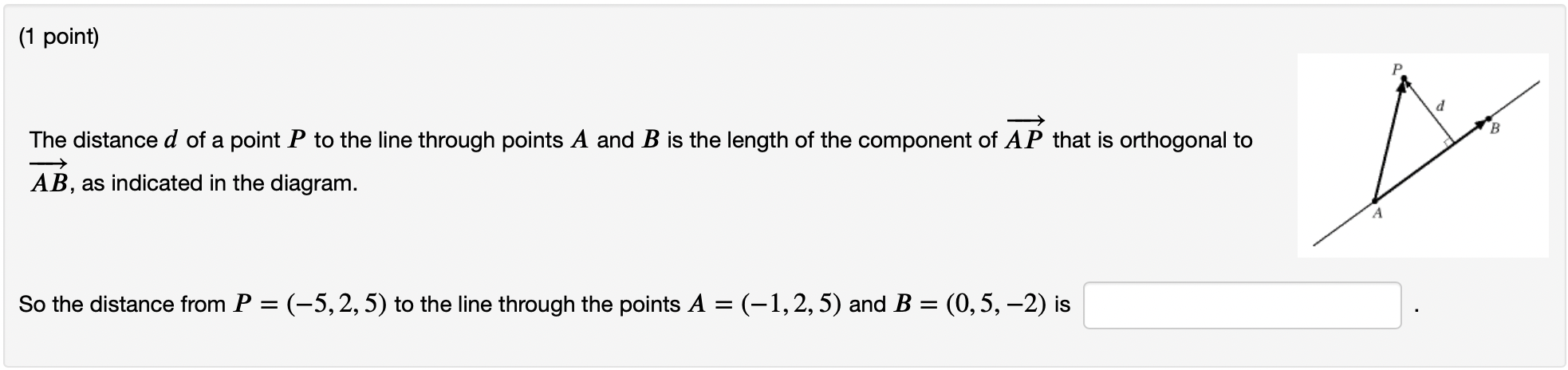 1 Point B The Distance D Of A Point P To The Line Through Points A And B Is The Length Of The Component Of Ap That I 1