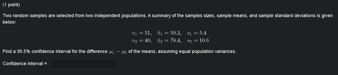 1 Point Two Random Samples Are Selected From Two Independent Populations A Summary Of The Samples Sizes Sample Means 1