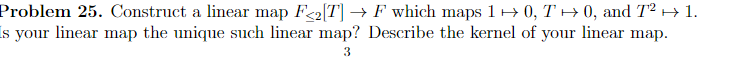 A Problem 25 Construct A Linear Map F 2t F Which Maps 1 H0 T H 0 And T2 H 1 S Your Linear Map The Unique Such Lin 1