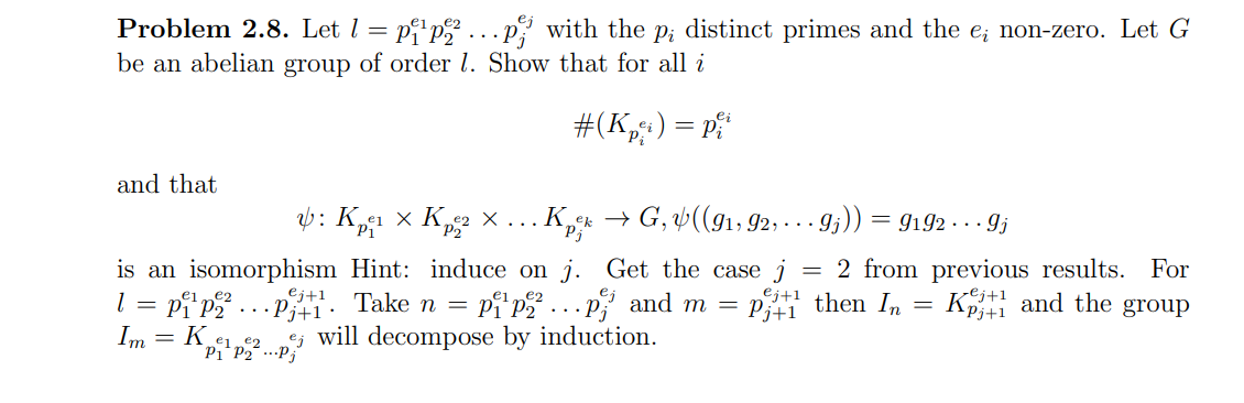 Ej Problem 2 8 Let L Pi P P With The Pi Distinct Primes And The E Non Zero Let G Be An Abelian Group Of Order 1