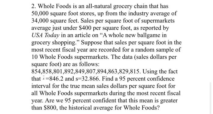 2 Whole Foods Is An All Natural Grocery Chain That Has 50 000 Square Foot Stores Up From The Industry Average Of 34 00 1