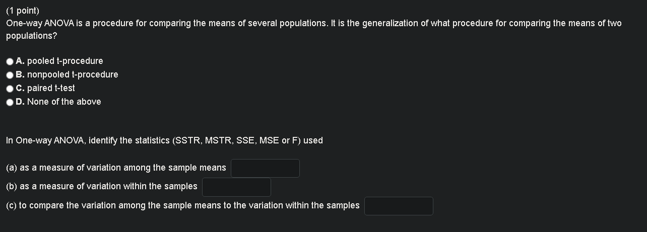 1 Point One Way Anova Is A Procedure For Comparing The Means Of Several Populations It Is The Generalization Of What 1