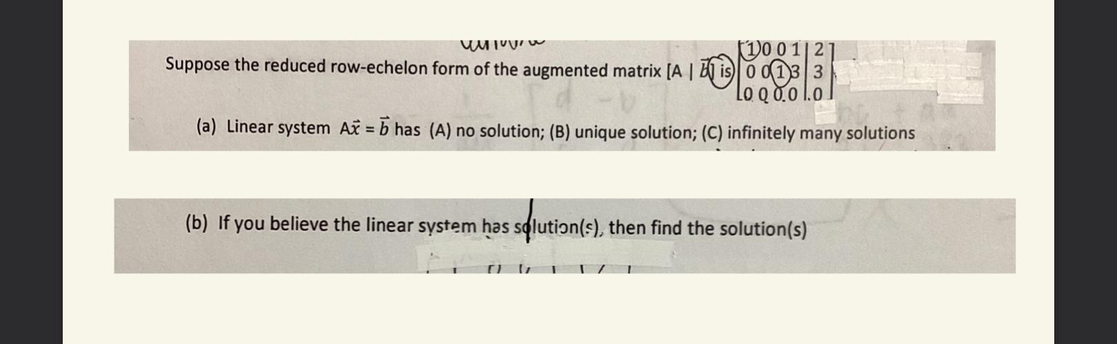Wuurw 10 0112 Suppose The Reduced Row Echelon Form Of The Augmented Matrix A I Is 0 0133 Lo Qool O A Linear System Az 1