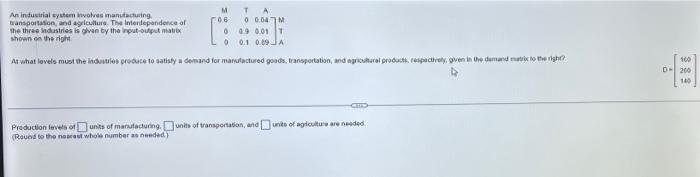 An Industrial System Volves Manufacturing Transportation And Agriculture The Interdependence Of The Three Industries I 1