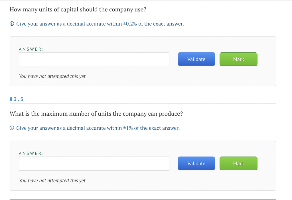 How Many Units Of Capital Should The Company Use Give Your Answer As A Decimal Accurate Within 0 2 Of The Exact Answe 1