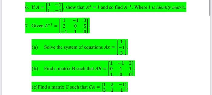 6 Ifa C1 11 Show That A 1 And So Find A 1 Where I Is Identity Matrix 1 1 37 7 Given A 1 2 0 5 1 0 A Solve T 1