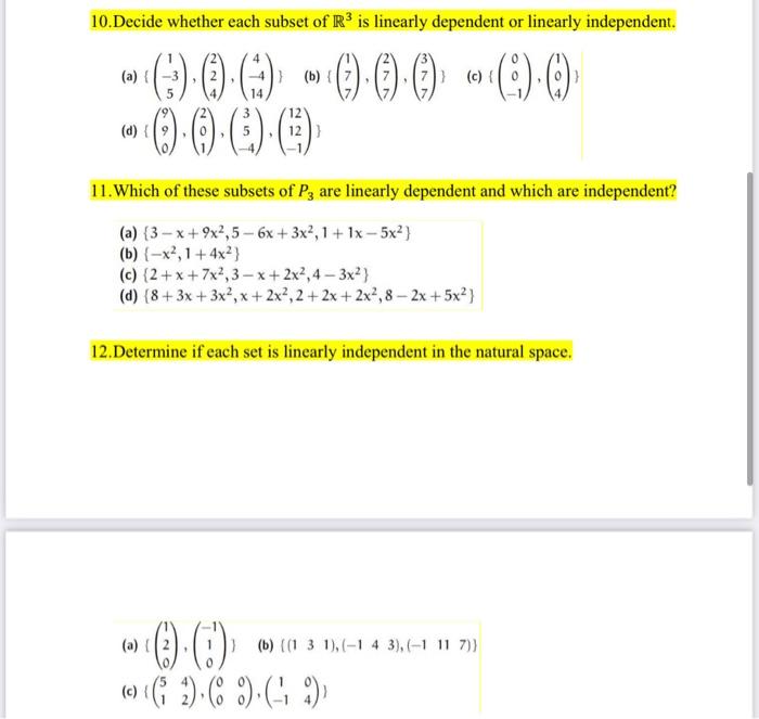 10 Decide Whether Each Subset Of R3 Is Linearly Dependent Or Linearly Independent A B C C 000 0 00 0 0 1