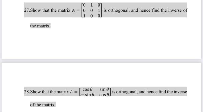 So 1 01 27 Show That The Matrix A 10 0 1 Is Orthogonal And Hence Find The Inverse Of 1 0 0 The Matrix 28 Show That 1