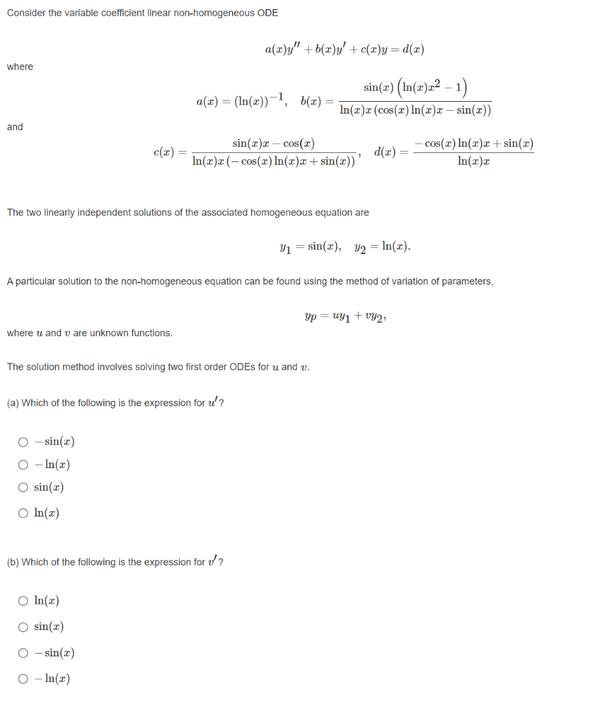 Consider The Variable Coefficient Linear Non Homogeneous Ode A Q Y B E Y C Y D X Where A Z Ln X 1 B S 1