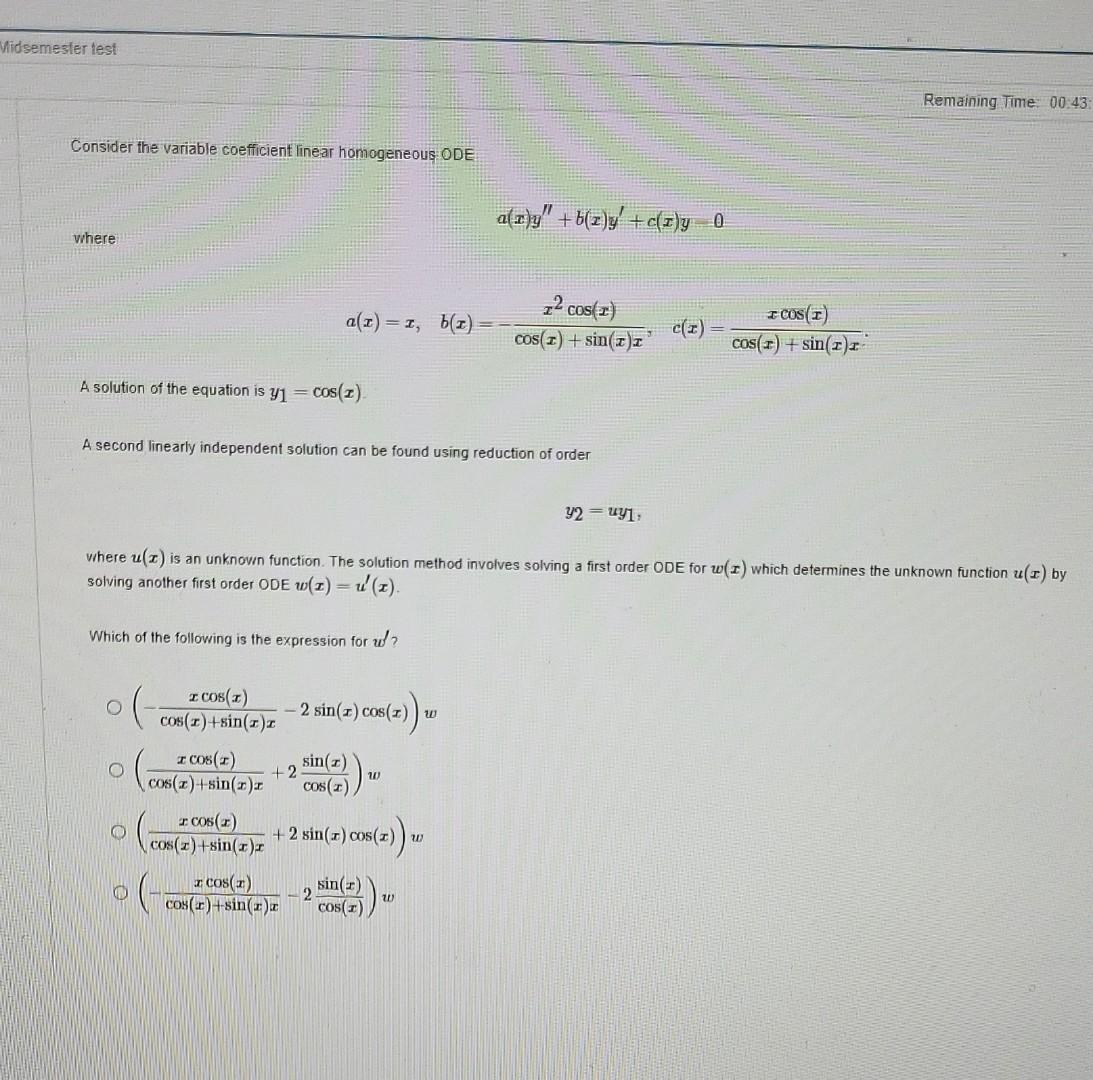 Vidsemester Test Remaining Time 00 43 Consider The Variable Coefficient Linear Homogeneous Ode A Z Y B Z Y C Y O 1