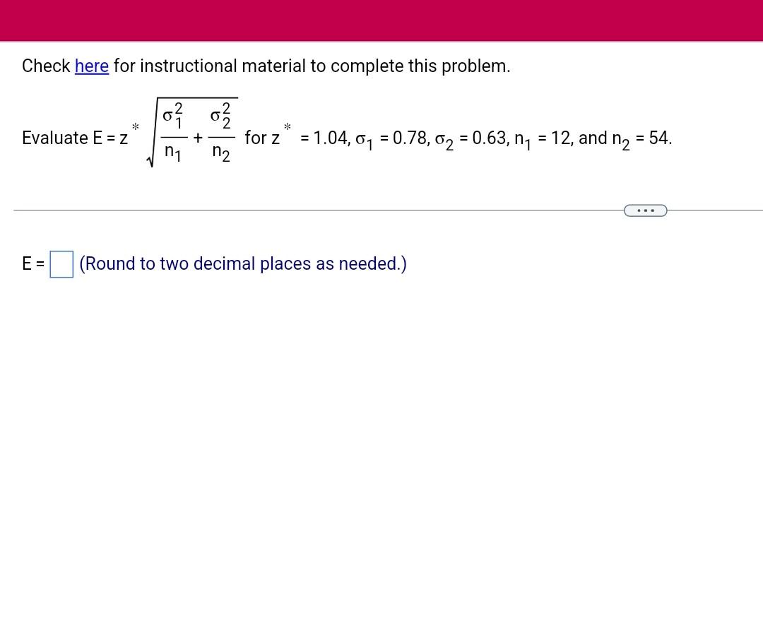 Check Here For Instructional Material To Complete This Problem 10 1 Oz Evaluate E Z For Z 1 04 01 0 78 02 1