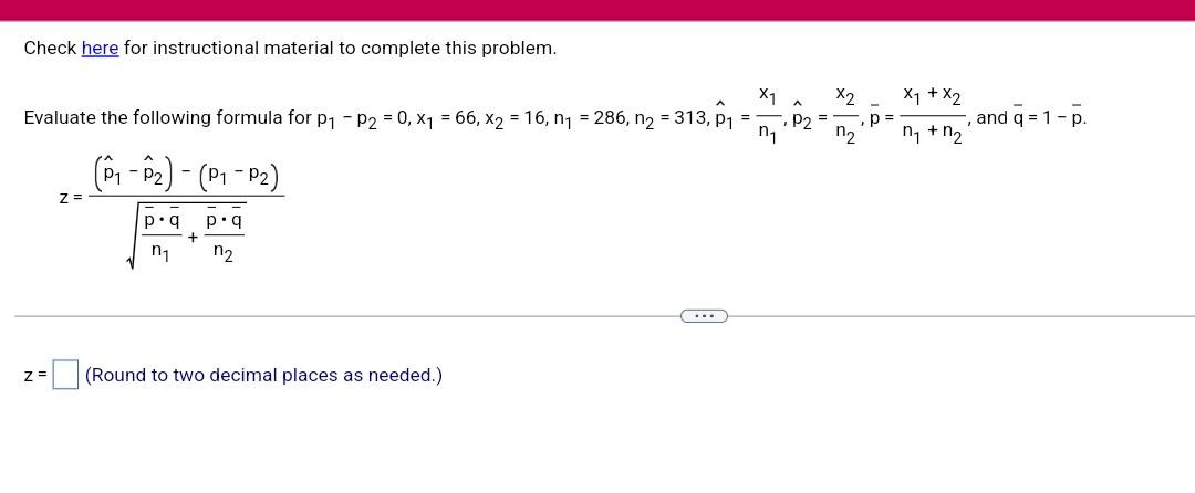 Check Here For Instructional Material To Complete This Problem 10 1 Oz Evaluate E Z For Z 1 04 01 0 78 02 2