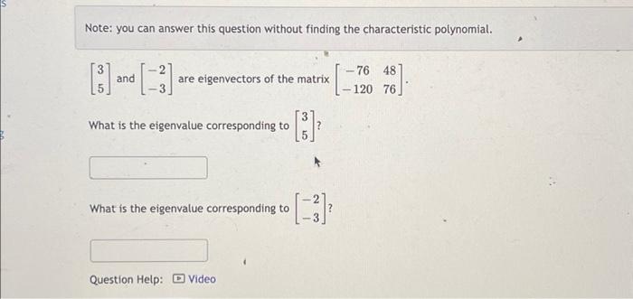 Note You Can Answer This Question Without Finding The Characteristic Polynomial 3 And Are Eigenvectors Of The Ma 1