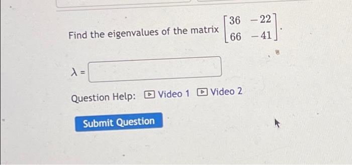 Note You Can Answer This Question Without Finding The Characteristic Polynomial 3 And Are Eigenvectors Of The Ma 2