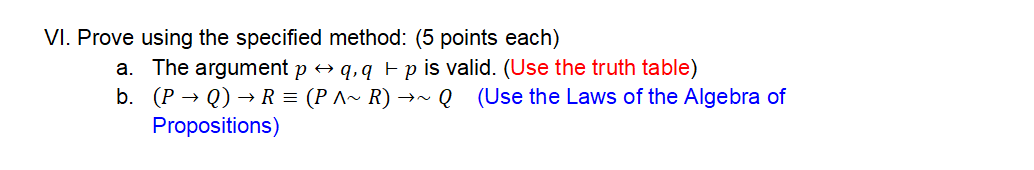 Vi Prove Using The Specified Method 5 Points Each A The Argument P 9 9 Fp Is Valid Use The Truth Table B P 1