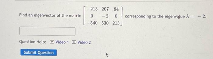 Is Use Technology To Find The Eigenvalues Of The Matrix 1 10 6 0 30 3 4 0 0 3 0 0 0 0 4 X Submit Question Ts 68 3