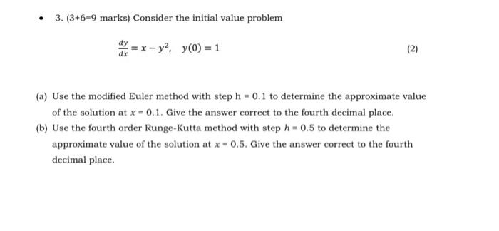 Consider The Initial Value Problem Dy Dx X Y2 Y 0 1 2 A Use The Modified Euler Method With Step H 0 1 To 1