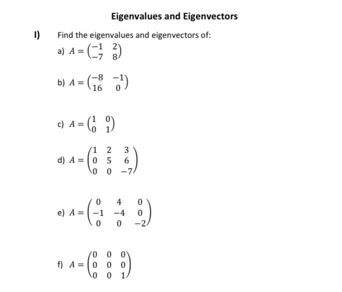 1 Eigenvalues And Eigenvectors Find The Eigenvalues And Eigenvectors Of A A 3 8 B A 68 16 A Cha 62 1