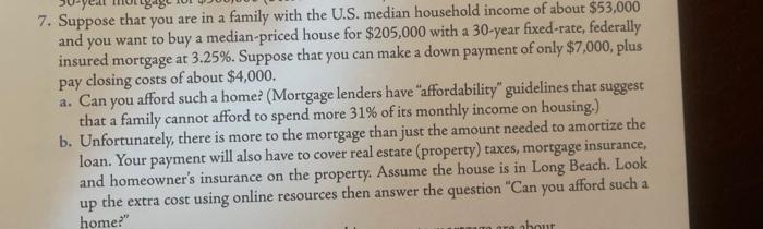 7 Suppose That You Are In A Family With The U S Median Household Income Of About 53 000 And You Want To Buy A Median 1