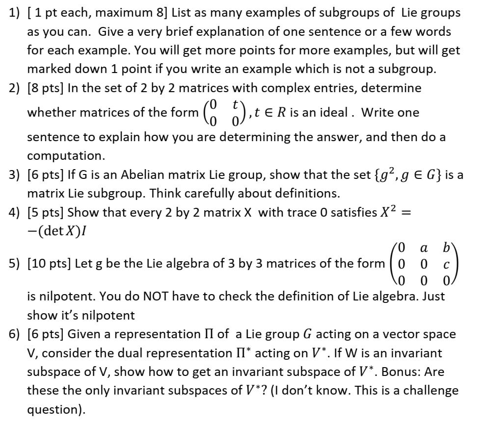 C 6 Te 1 1 Pt Each Maximum 8 List As Many Examples Of Subgroups Of Lie Groups As You Can Give A Very Brief Explana 1