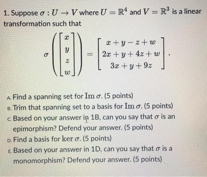 1 Suppose O U V Where U R4 And V R3 Is A Linear Transformation Such That 2 2e Y O X Y Z W 2x Y 4z W 1