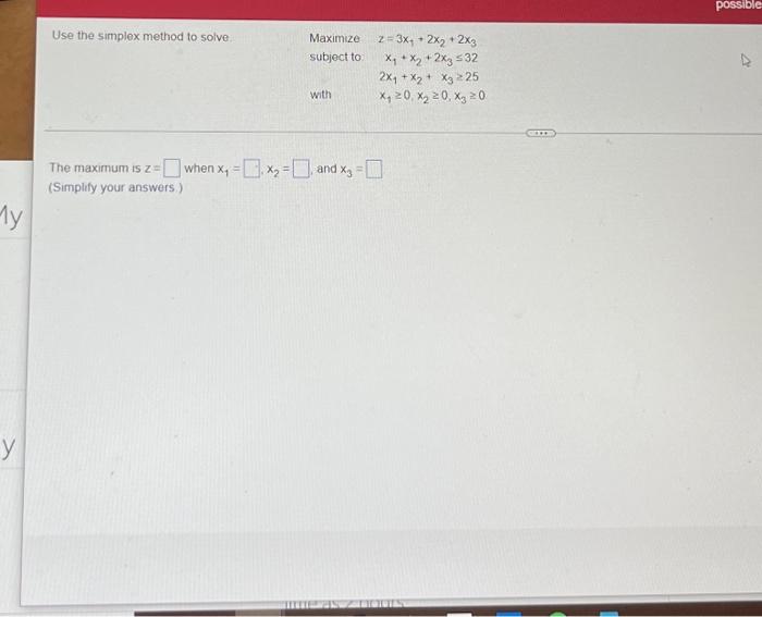 Possible Use The Simplex Method To Solve Maximize2 3x2 2x2 2x3 Subject To Xy Xy 2xy 32 2x1 Xy X3 25 With 1